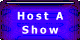 Host Your Own Talk Show